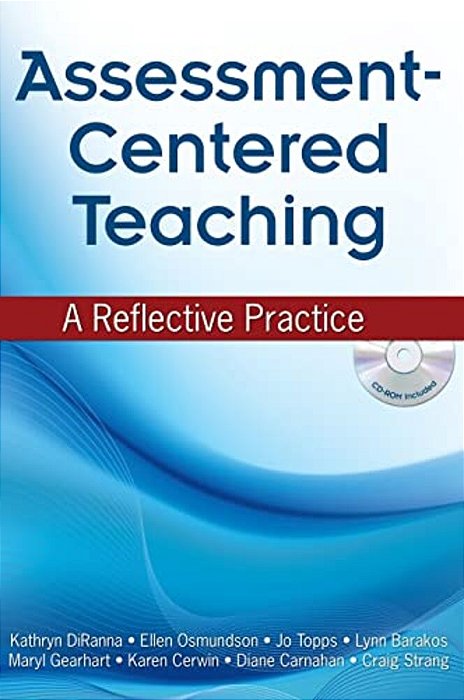 Assessment-Centered Teaching: A Reflective Practice-..