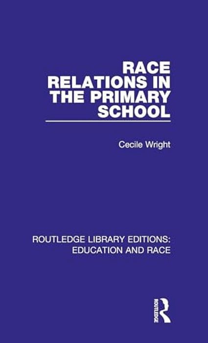 Race Relations In The Primary School-..