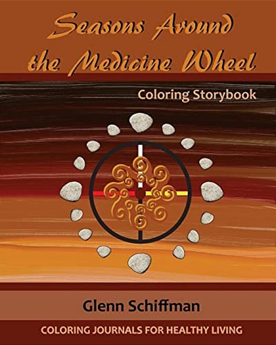 Seasons Around The Medicine Wheel-..