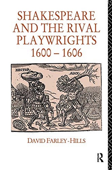 Shakespeare And The Rival Playwrights, 1600-1606-..