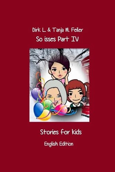 So Isses Part IV: Stories For Kids-..