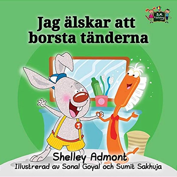 I Love To Brush My Teeth: Swedish Edition-..