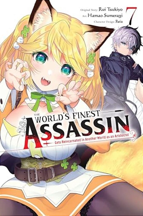 The World's Finest Assassin Gets Reincarnated In Another World As An Aristocrat, Vol. 7 (Manga)-..