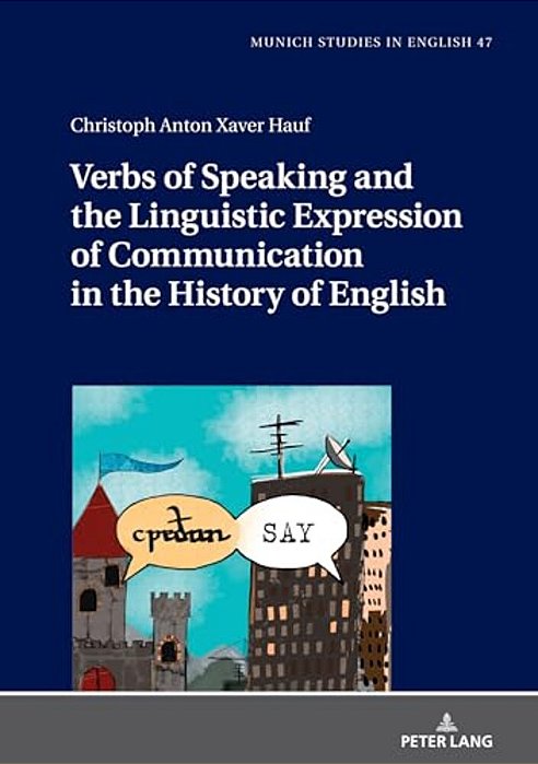 Verbs Of Speaking And The Linguistic Expression Of Communication In The History Of English-..