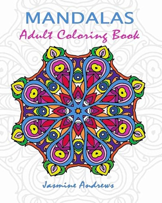 Mandalas Adult Coloring Book: Stress Less Coloring-..