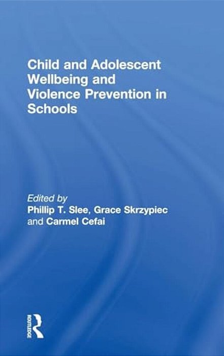 Child And Adolescent Wellbeing And Violence Prevention In Schools-..