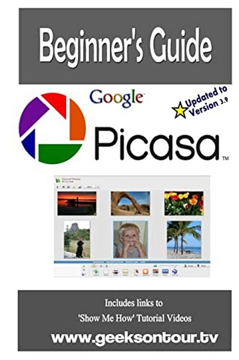 Picasa 3.9 Beginner's Guide: Managing Digital Pictures On Your Computer-..