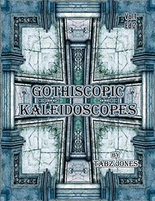 Gothicscopic Kaleidoscopes-..