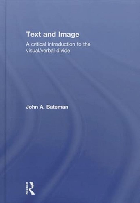 Text And Image: A Critical Introduction To The Visual/Verbal Divide-..