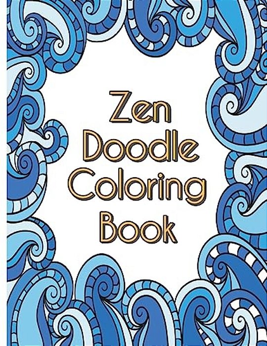 Zen Doodle Coloring Book: Stress Reliever And Relax Adult Coloring Books Doodle Design-..