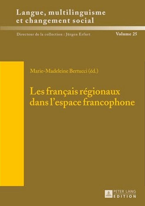 Les Français Régionaux Dans L'Espace Francophone-..