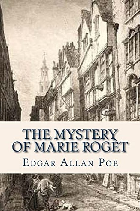 The Mystery Of Marie Roget-..