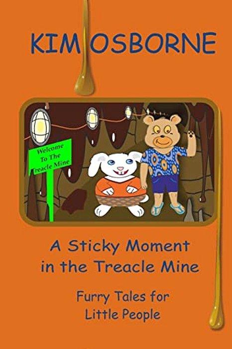 A Sticky Moment In The Treacle Mine: Furry Tales For Little People-..