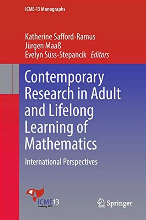 Contemporary Research In Adult And Lifelong Learning Of Mathematics: International Perspectives-..