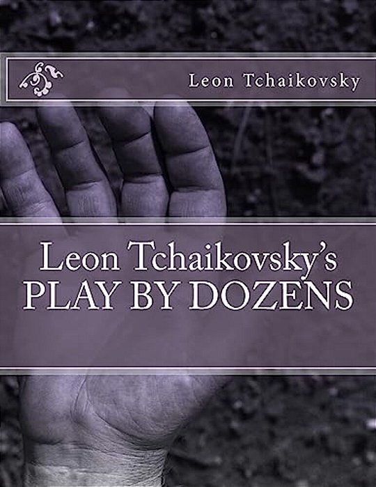 Leon Tchaikovsky's Play By Dozens-..