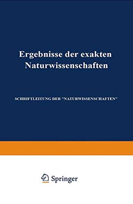 Ergebnisse Der Exakten Naturwissenschaften: Zwölfter Band-..