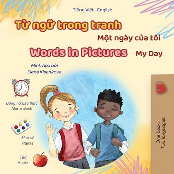 Words In Pictures - My Day (Vietnamese English Bilingual Children's Book)-..
