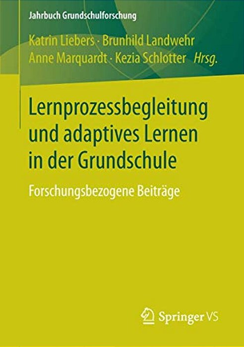Lernprozessbegleitung Und Adaptives Lernen In Der Grundschule: Forschungsbezogene Beiträge-..