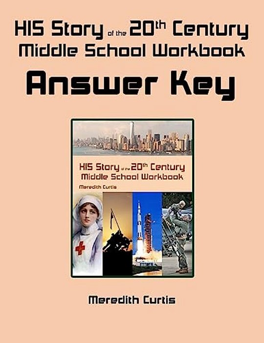 His Story Of The 20Th Century Middle School Workbook Answer Key-..