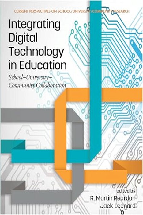 Integrating Digital Technology In Education: School-University-community Collaboration (Hc)-..