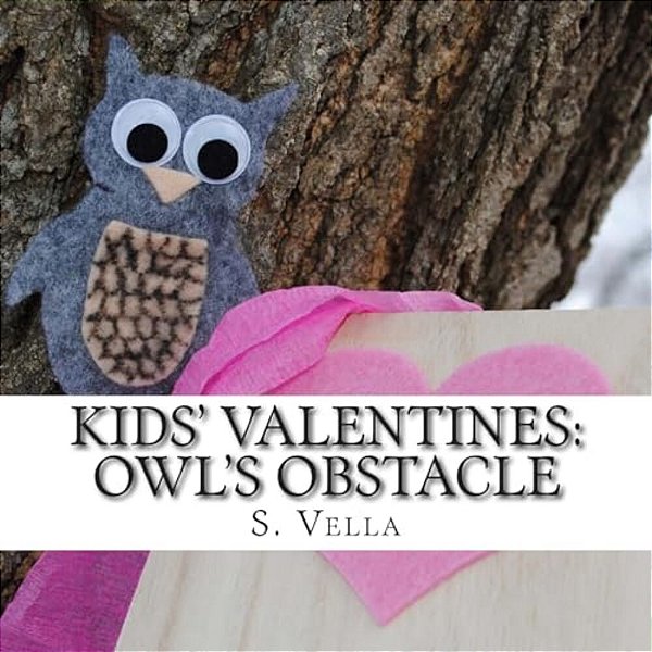 Kids' Valentines: Owl's Obstacle-..