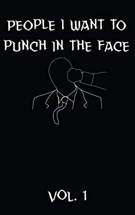 People I Want To Punch In The Face-..