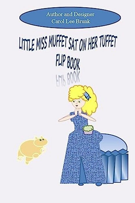 Little Miss Muffet Sat On Her Tuffet Flip Book: Little Miss Muffet Sat On Her Tuffet Flip Book-..