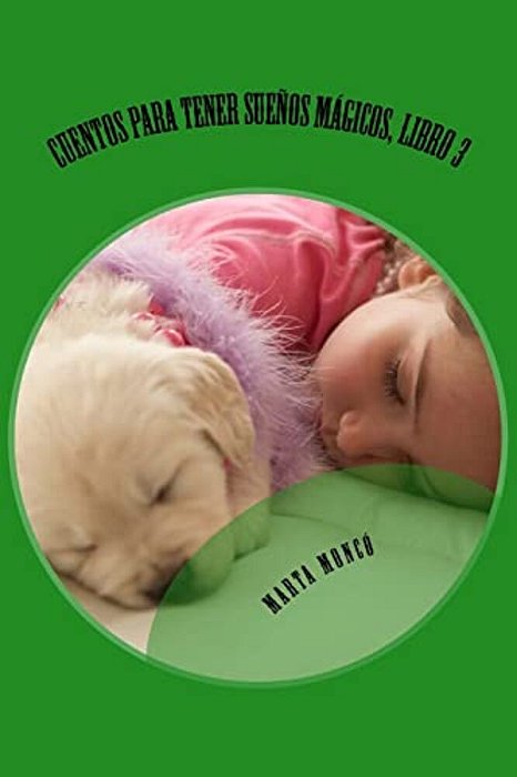 Cuentos Para Tener Sueños Mágicos, Libro 3: Cuentos Para Tenr Sueños Mágicos. Libro 3-..