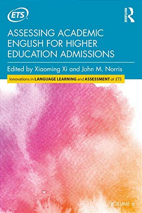 Assessing Academic English For Higher Education Admissions-..