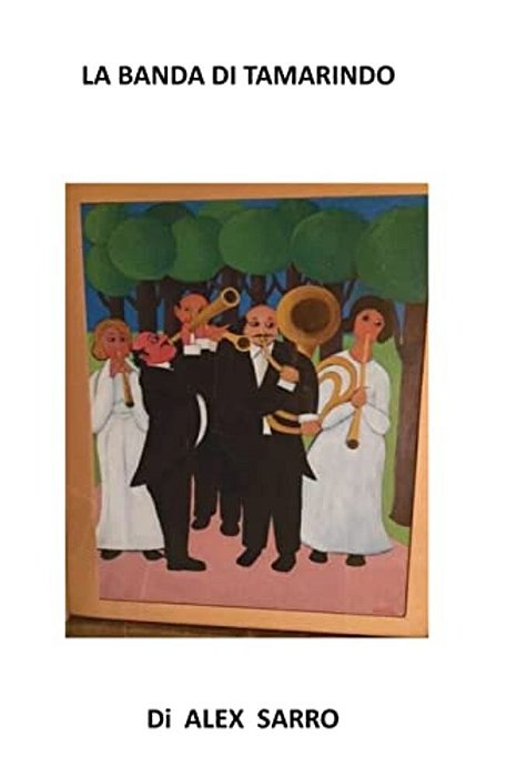 La Banda Di Tamarindo: Romanzo-..