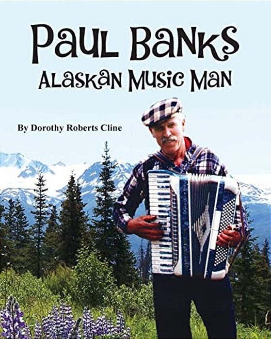 Paul Banks: Alaskan Music Man-..