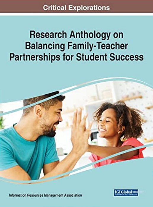 Research Anthology On Balancing Family-Teacher Partnerships For Student Success-..