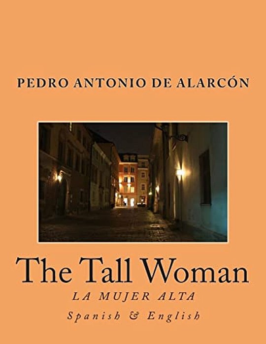 The Tall Woman: La Mujer Alta-..