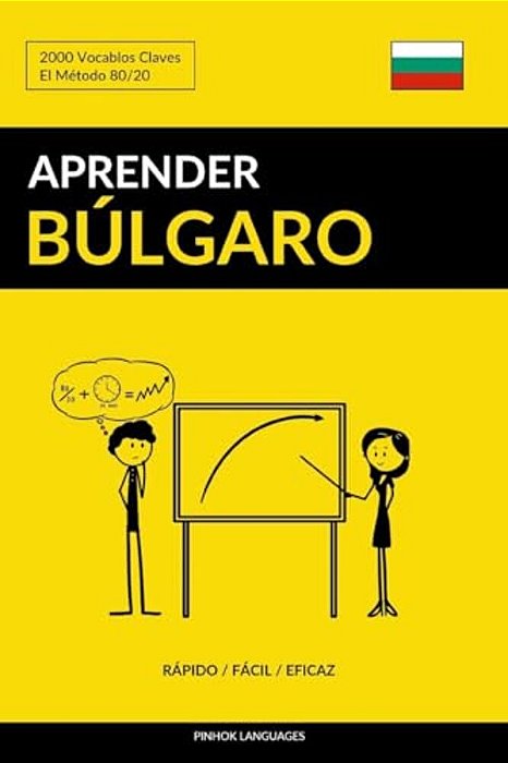Aprender Búlgaro - Rápido/Fácil/eficaz: 2000 Vocablos Claves-..