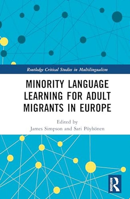 Minority Language Learning For Adult Migrants In Europe-..