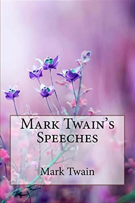 Mark Twain's Speeches Mark Twain-..