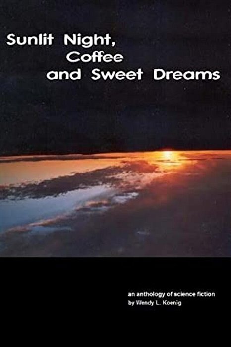 Sunlit Night, Coffee And Sweet Dreams-..