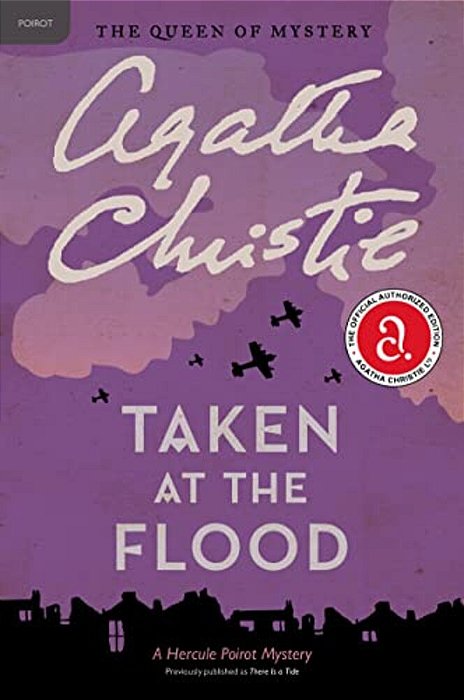 Taken At The Flood: A Hercule Poirot Mystery: The Official Authorized Edition-..