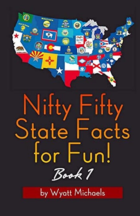 Nifty Fifty State Facts For Fun! Book 1-..