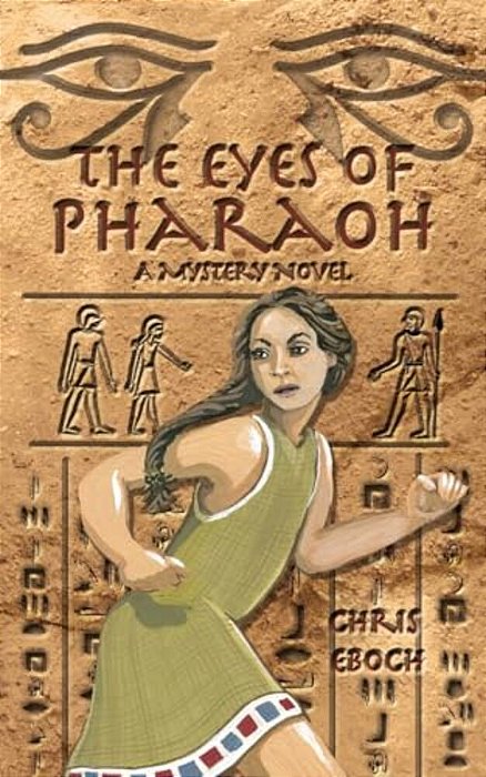 The Eyes Of Pharaoh: A Mystery In Ancient Egypt-..