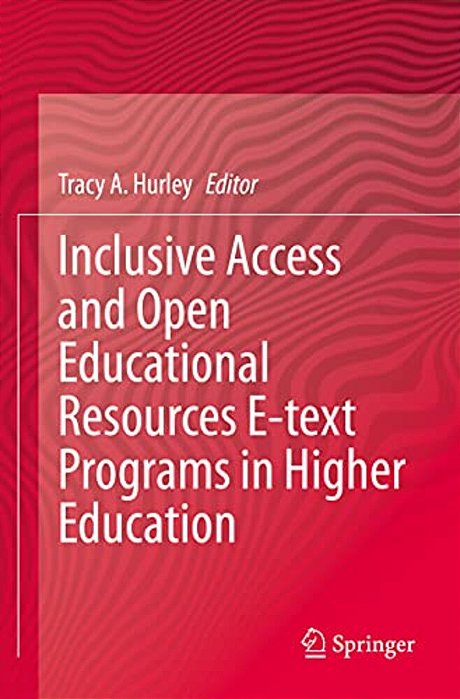 Inclusive Access And Open Educational Resources E-Text Programs In Higher Education-..