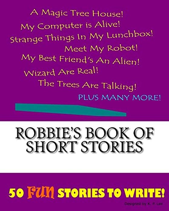 Robbie's Book Of Short Stories-..