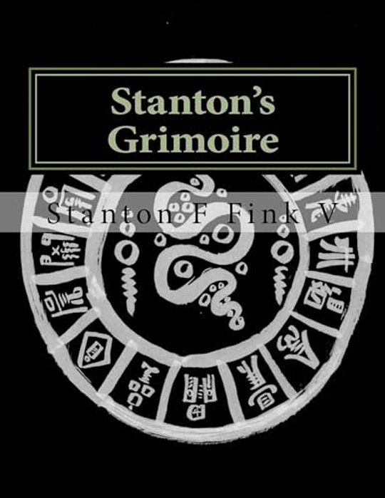 Stanton's Grimoire: Volume I-..