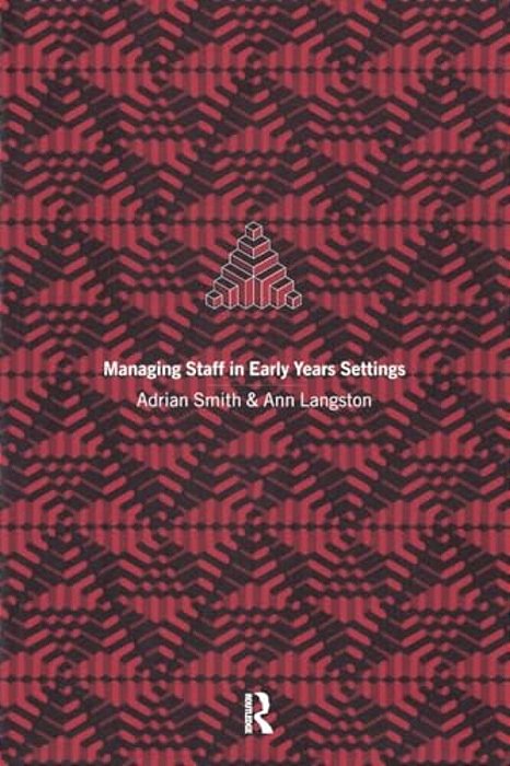 Managing Staff In Early Years Settings-..