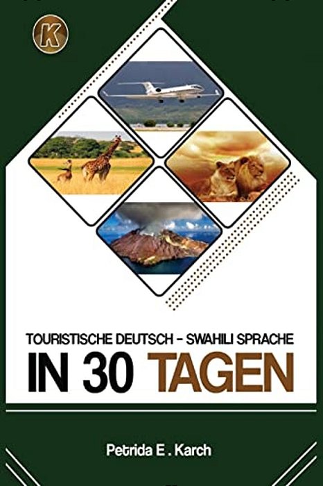 Touristische Deutsch - Swahili Sprache In 30 Tagen. -..