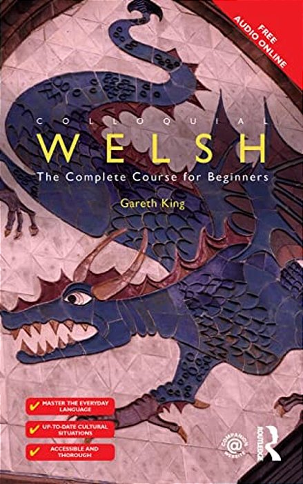 Colloquial Welsh: The Complete Course For Beginners-..