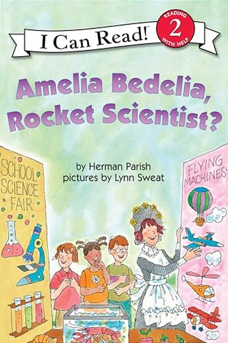 Amelia Bedelia, Rocket Scientist?-..