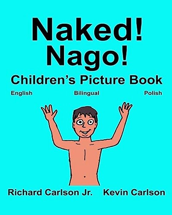 Naked! Nago!: Children's Picture Book English-Polish (Bilingual Edition)-..