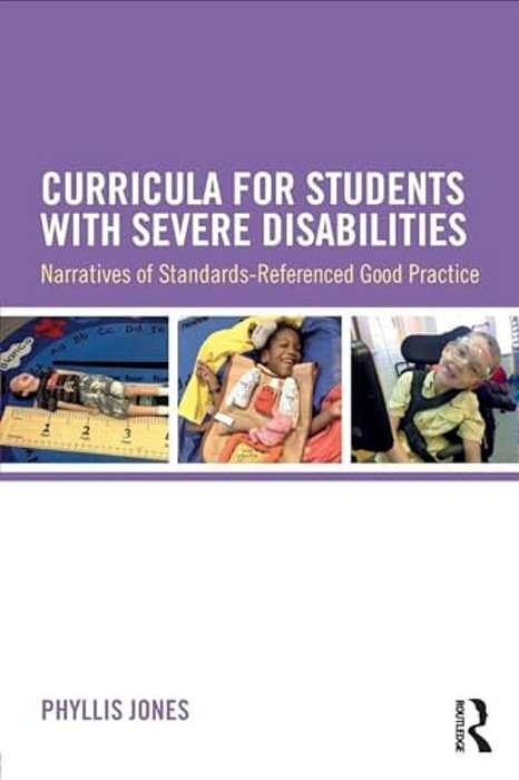 Curricula For Students With Severe Disabilities: Narratives Of Standards-Referenced Good Practice-..