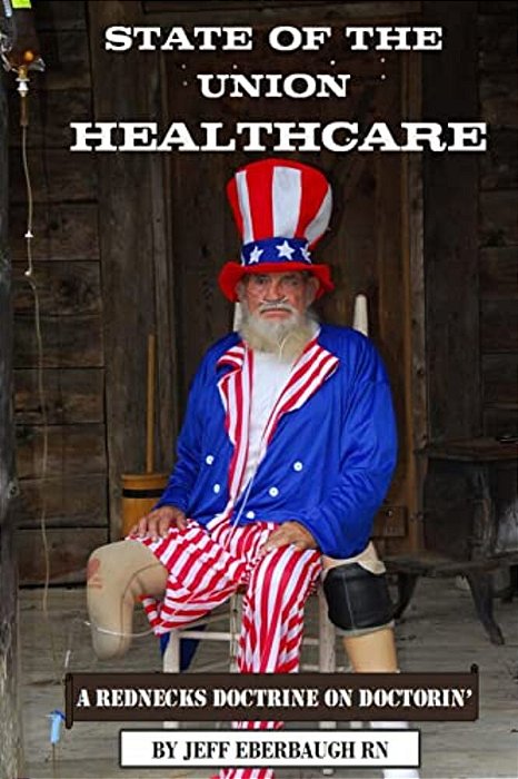 State Of The Union Healthcare: A Rednecks Doctrine On Doctorin'-..